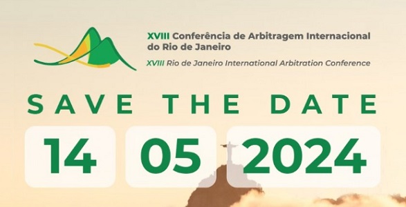 18ª Conferência de Arbitragem Internacional do Rio de Janeiro - Plataforma Juris